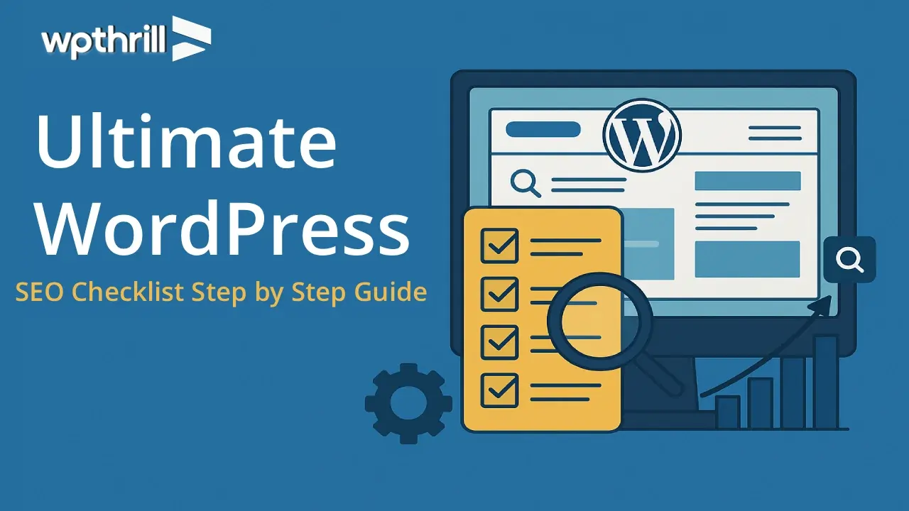 Ultimate WordPress SEO Checklist 2025 – Step-by-Step Guide - WPThrill ...