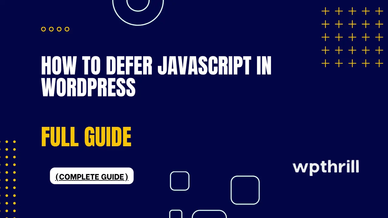 How to Defer JavaScript in WordPress (Ultimate 2025 Guide to Improve ...