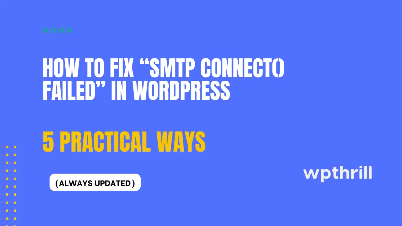 How to Fix “SMTP Connect() Failed” in WordPress (Complete Guide)